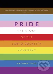 Pride (The Story of the LGBTQ Equality Movement) - Matthew Todd - kniha z kategorie Humanitní a společenské vědy