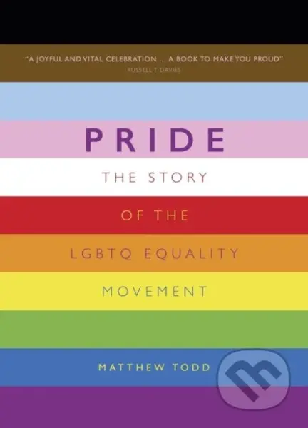 Pride (The Story of the LGBTQ Equality Movement) - Matthew Todd - kniha z kategorie Humanitní a společenské vědy