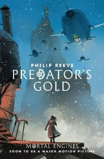 Predator's Gold - Philip Reeve