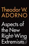 Aspects of the New Right-Wing Extremism - Theodor W. Adorno - kniha z kategorie Humanitní a společenské vědy