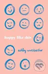 Happy Like This - Ashley Wurzbacher - kniha z kategorie Společenská beletrie
