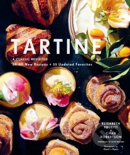 Tartine (A Classic Revisited: 68 All-New Recipes + 55 Updated Favorites) - kniha z kategorie Zdraví a životní styl