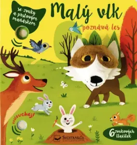 Malý vlk poznává les - se zvuky a prstovým maňáskem