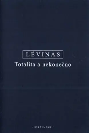 Totalita a nekonečno - Emmanuel Lévinas