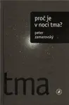 Proč je v noci tma? - Peter Zamarovský