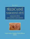 Kniha: Předčasně narozené dítě od Marková Daniela