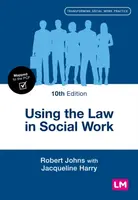Using the Law in Social Work - Jacqueline Harry, Robert Johns