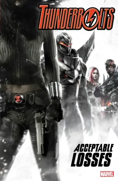 Thunderbolts: Acceptable Losses - Andy Diggle, Jeff Parker, Rick Remender