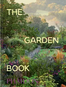 The Garden Book - Phaidon Editors