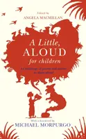 A Little, Aloud, for Children - MacMillan Angela