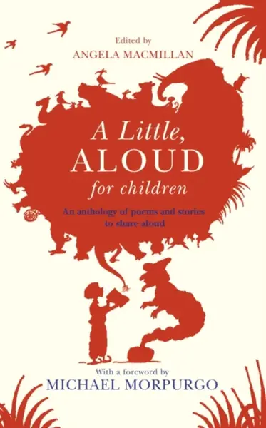A Little, Aloud, for Children - MacMillan Angela
