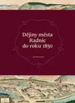 Dějiny města Radnic do roku 1850 - Jan Kilián
