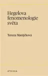 Hegelova fenomenologie světa - Tereza Matějčková