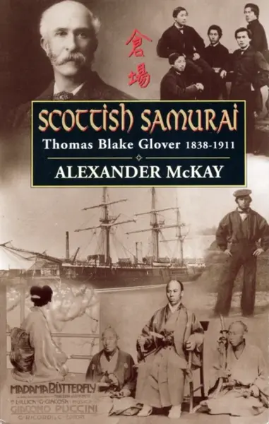 Scottish Samurai - Alexander McKay