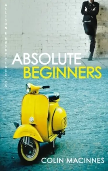 Absolute Beginners - Colin  MacInnes