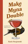 Make Mynah Double - Katie Stryjewski