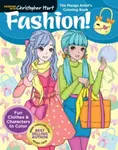 The Manga Artist's Coloring Book: Fashion! - Christopher Hart