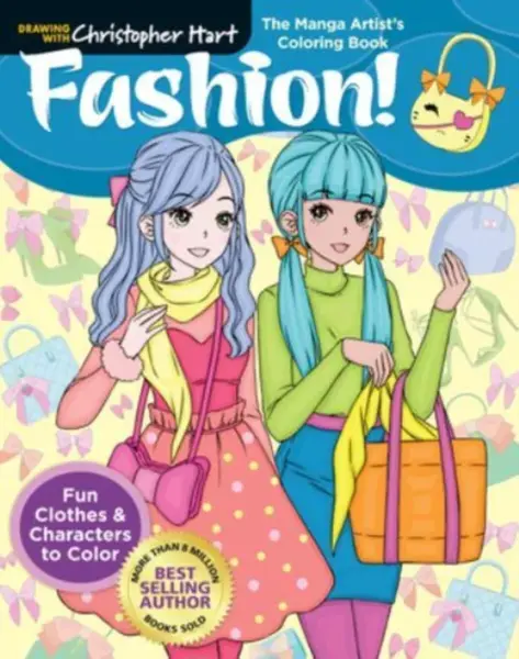 The Manga Artist's Coloring Book: Fashion! - Christopher Hart