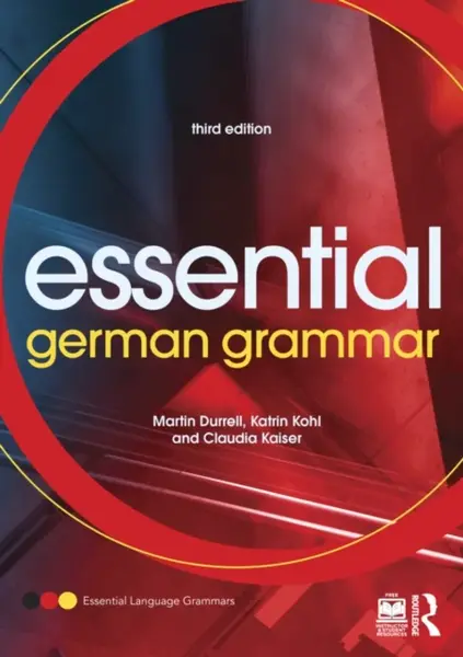 Essential German Grammar - Martin Durrell, Claudia  Kaiser, Katrin  Kohl
