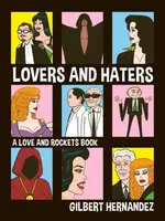 Lovers and Haters - Gilbert Hernandez