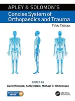 Apley and Solomonâ€™s Concise System of Orthopaedics and Trauma