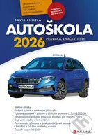 Autoškola 2026 (CZ) (Pravidla, značky, testy) - David Chmela - kniha z kategorie Autoškoly