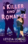 A Killer Kind of Romance (A small-town, steamy romance with a deadly twist)