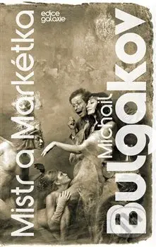 Mistr a Markétka - Michail Bulgakov - kniha z kategorie Společenská beletrie