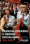 Československo v období socialismu 1945-1989 - Jan Rychlík - kniha z kategorie Historie