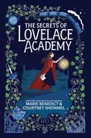 The Secrets of Lovelace Academy - Courtney Sheinmel, Marie Benedict - kniha z kategorie Pro děti