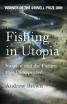Fishing In Utopia - Andrew Brown