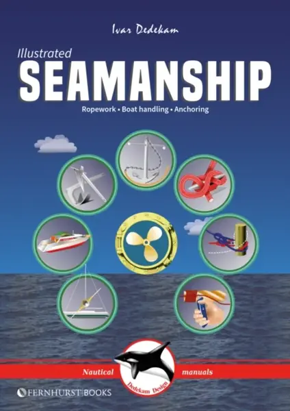 Illustrated Seamanship - Ivar Dedekam