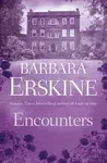 Encounters - Barbara Erskinová