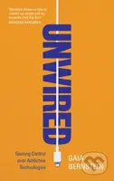 Unwired (Gaining Control over Addictive Technologies) - kniha z kategorie Byznys a management
