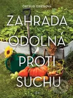 Zahrada odolná proti suchu - Ortrud Grieb - kniha z kategorie Dům, byt a zahrada