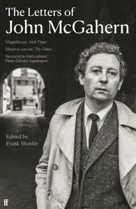 The Letters of John McGahern - John McGahern