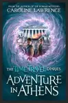 Time Travel Diaries: Adventure in Athens - Lawrence Caroline