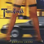 Tublatanka – Panska jazda