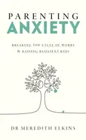 Parenting Anxiety - Meredith Elkins