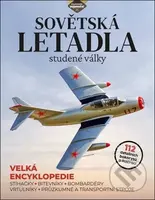 Sovětská letadla studené války (Stíhačky, bitevníky, bombardéry, vrtulníky, průzkumné a transportní stroje) - kniha z kategorie Vojenství