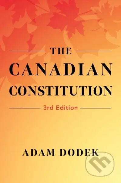 The Canadian Constitution - Adam Dodek - kniha z kategorie Humanitní a společenské vědy