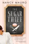 The Sugar Thief - Nancy Mauro