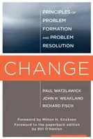 Change - Paul Watzlawick, John H. Weakland, Richard Fisch