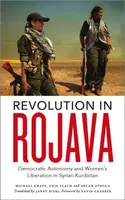 Revolution in Rojava - Anja Flach, Michael Knapp, Ercan Ayboga