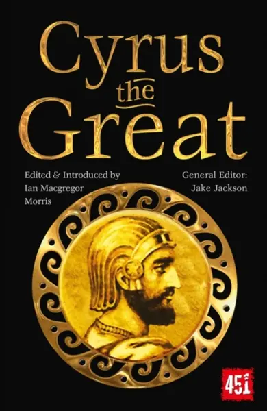 Cyrus the Great - Ian Macgregor Morris