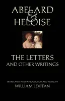 Abelard and Heloise: The Letters and Other Writings - Peter Abelard, Heloise, Stanley Lombardo