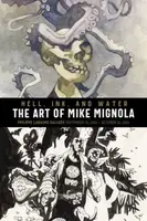 Hell, Ink & Water - Mike Mignola