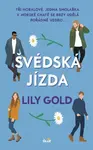 Švédská jízda - Lily Gold