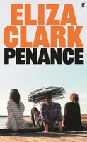Penance: From the author of Boy Parts - Eliza Clark