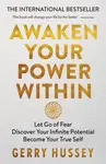 Awaken Your Power Within - Gerry Hussey